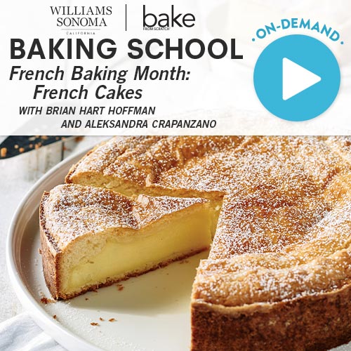 Baking School On-Demand: French Baking Month: French Cakes 2023