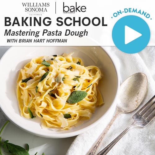 Baking School On-Demand: Mastering Pasta Dough 2023