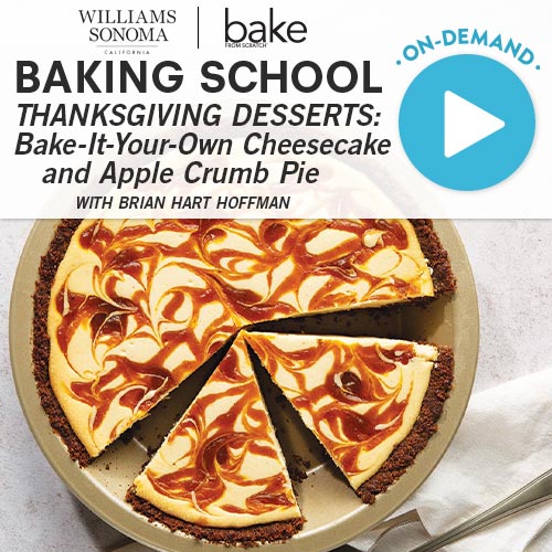 Baking School On-Demand: Thanksgiving Desserts: Bake-It-Your-Own Cheesecake Pie and Apple Crumb Pie 2023