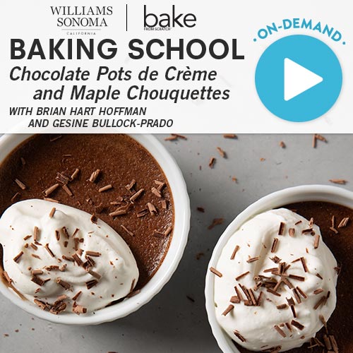 Baking School On-Demand: Chocolate Pots de Crème and Maple Chouquettes 2024