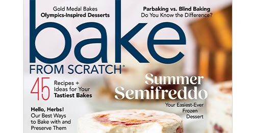 Shop The Issue: July/August 2024 Bake from Scratch July/August 2024